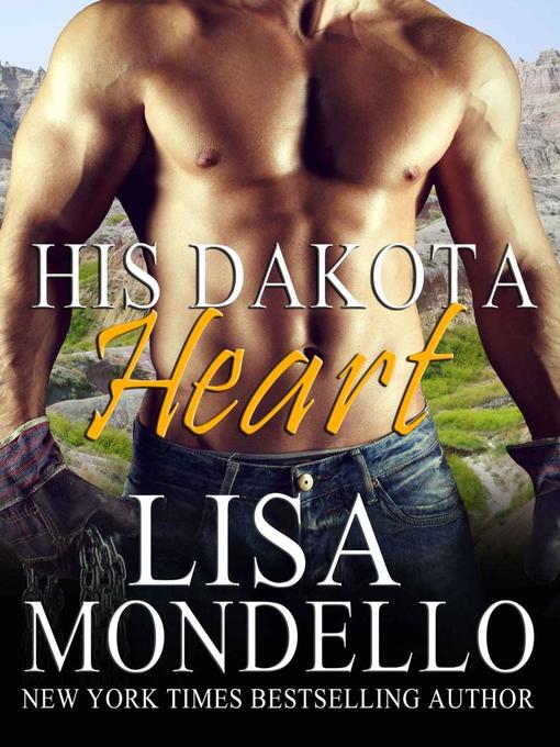 Title details for His Dakota Heart by Lisa Mondello - Available